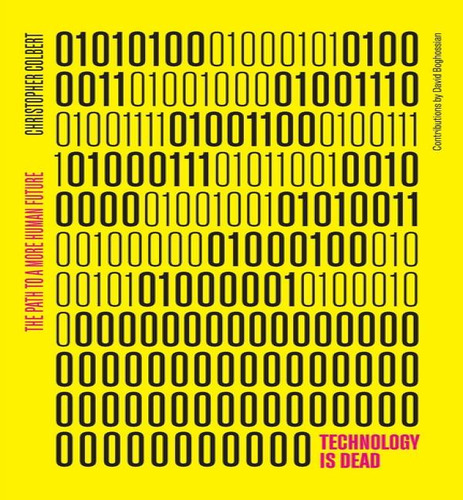 Technology Is Dead, De Chris Colbert. Editorial Crc Press, Tapa Blanda En Inglés