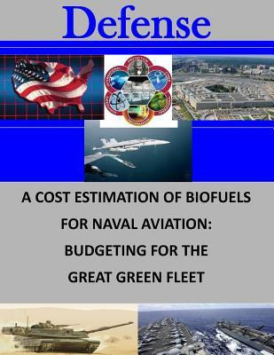 Libro A Cost Estimation Of Biofuels For Naval Aviation : ...