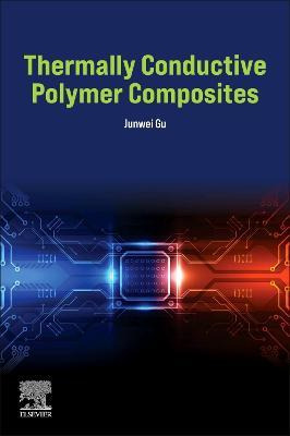 Libro Thermally Conductive Polymer Composites - Junwei Gu