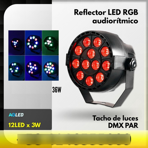 Reflector Led Rgb Tacho Luces Audioritmico 12led X3w Dmx Par
