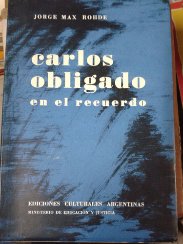 Carlos Obligado En El Recuerdo - J M Rohde - Cult Arg - A9 