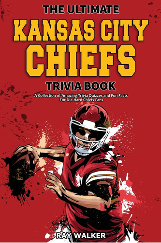 Libro: The Ultimate Kansas City Chiefs Trivia Book: