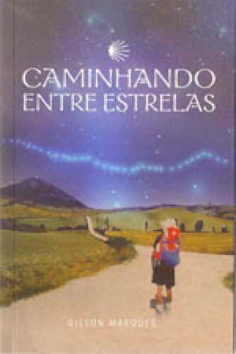 Caminhando Entre As Estrelas, De Marques, Gilson. Editora Exito, Capa Mole, Edição 1ª Edição - 2017 Em Português
