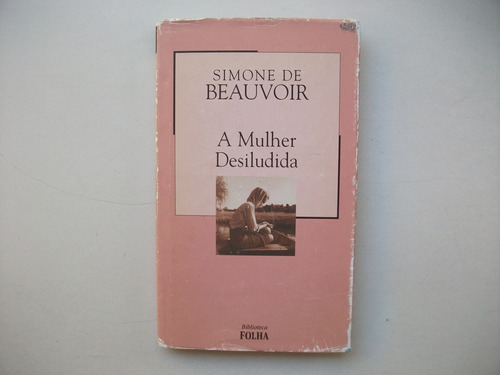 A Mulher Desiludida - Simone De Beauvoir - En Portugués
