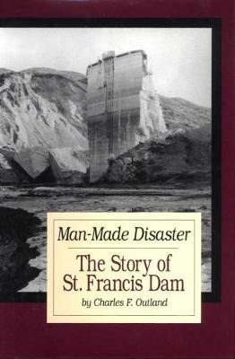 Libro Man Made Disaster : The Story Of St. Francis Dam - ...