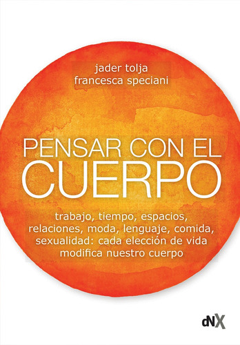 Pensar Con El Cuerpo. - Jadder Tolja