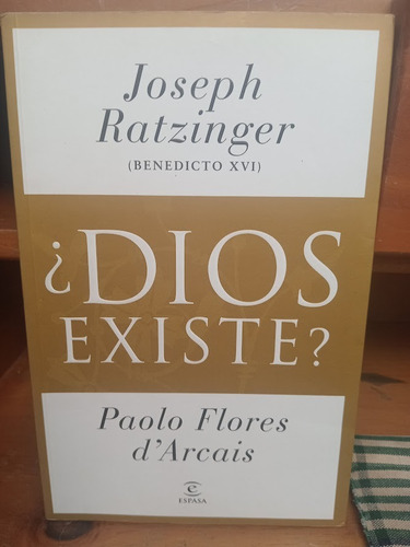 ¿dios Existe?. Joseph Ratzinger