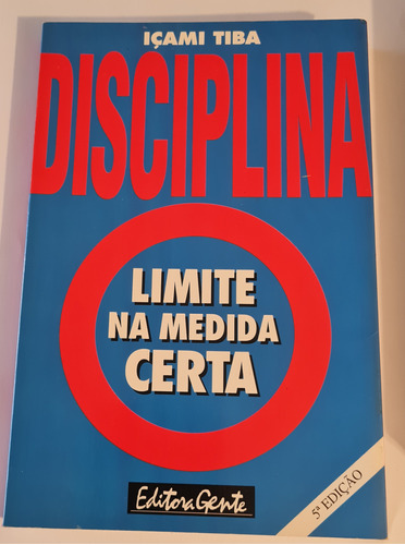 Livro, Disciplina Limite Na Medida Certa, Içami Tiba