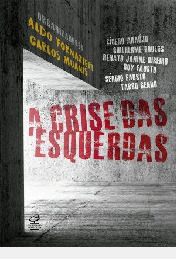 Livro A Crise Das Esquerdas - Aldo Fornazieri, Carlos Muanis [2017]