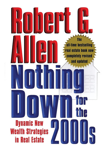 Libro: Nothing Down For The 2000s: Dynamic New Wealth Strate