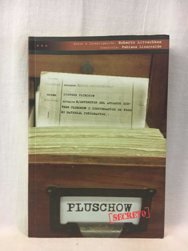 Pluschow Secreto - Roberto Litvachkes 