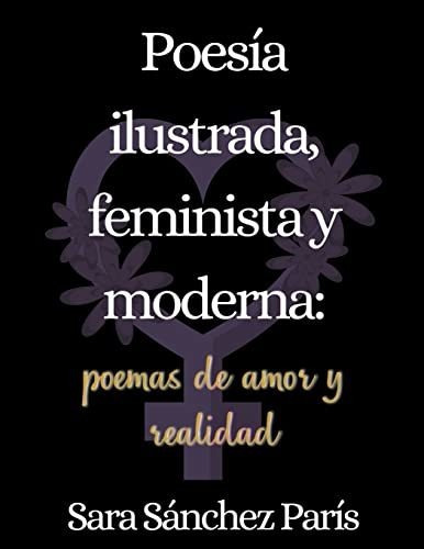 Poesia Ilustrada, Feminista Y Moderna