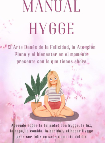 Libro: Manual Hygge - El Arte Danés De La Felicidad, La Aten