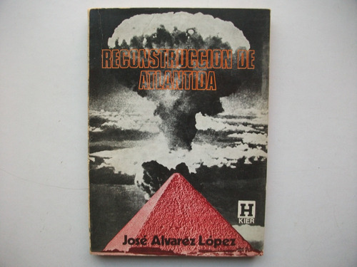 Reconstrucción De Atlántida - José Alvarez López - Kier