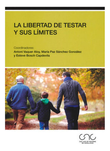Libro- Libertad De Testar Y Sus Límites, La