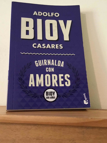 Guirnaldas Con Amores - Bioy Casares - Ed Booket