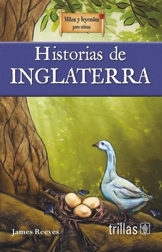 Historias De Inglaterra Serie Mitos Y Leyendas  Trillas