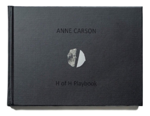 H Of H Playbook - Anne Carson. Eb10