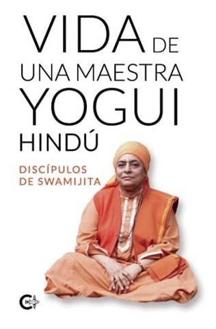 Libro Vida De Una Maestra Yogui Hindúde Discípulos De Swamij
