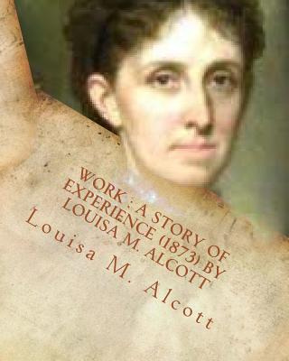 Libro Work: A Story Of Experience (1873) By Louisa M. Alc...