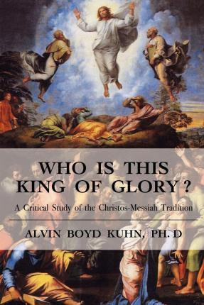 Libro Who Is This King Of Glory? - Alvin Boyd Kuhn
