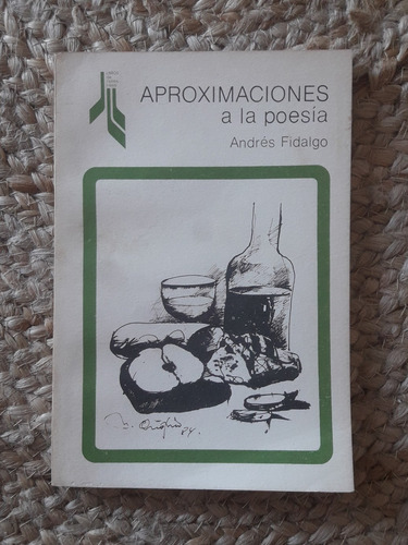 Aproximaciones A La Poesía Andrés Fidalgo Libro Poemas