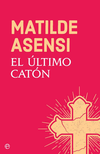 El Ãâºltimo Catãâ³n, De Asensi, Matilde. Editorial La Esfera De Los Libros, S.l., Tapa Blanda En Español