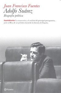 Adolfo Suarez - Juan Francisco Fuentes Aragones