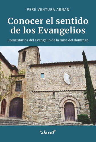 Conocer el sentido de los Evangelios, de VENTURA ARNAN, PERE. Editorial Claret, S.L.U., tapa blanda en español