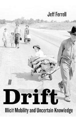 Drift : Illicit Mobility And Uncertain Knowledge - Jeff F...