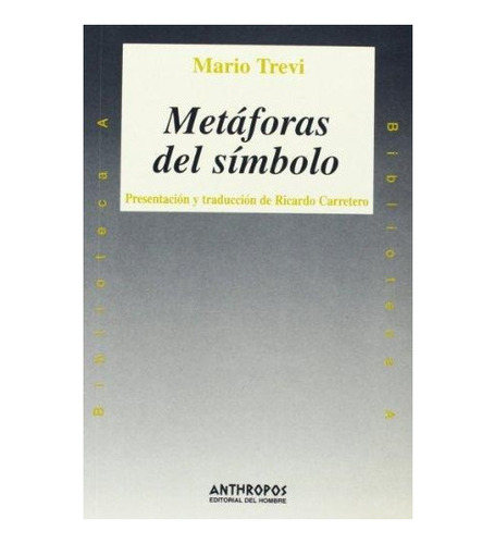 Metáforas Del Símbolo, Mario Trevi, Anthropos