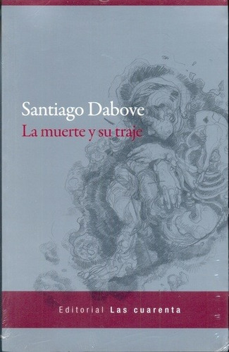 Muerte Y Su Traje, La - Santiago Dabove