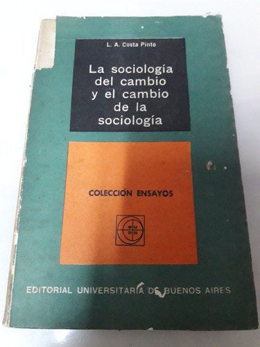 La Sociologia Del Cambio Y El Cambio De La Sociologia