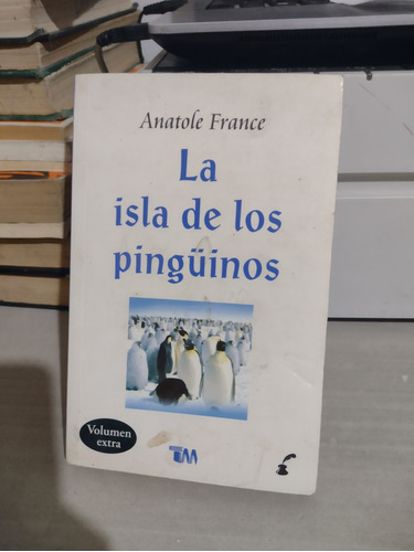 La Isla De Los Pingüinos Anatole France 