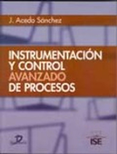 Libro Instrumentación Y Control Avanzado De Procesos