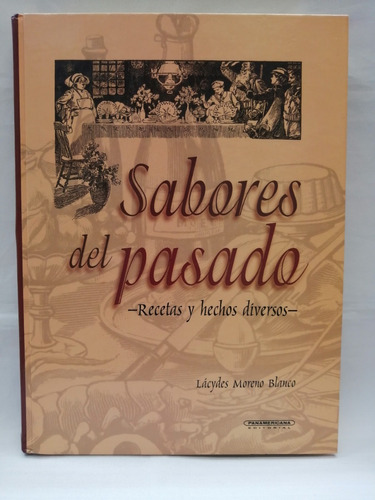 Sabores Del Pasado Recetas Y Hechos Diversos