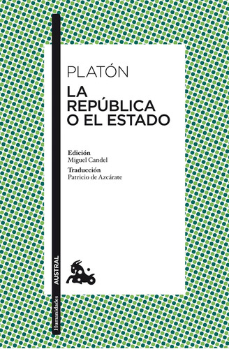 La República o El Estado, de Platón. Serie Clásica Editorial Austral México, tapa blanda en español, 2022