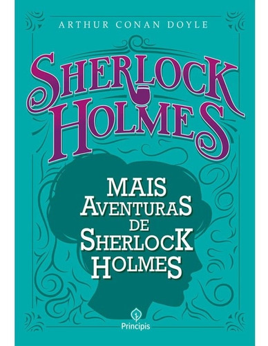Livro Mais Aventuras De Sherlock Holmes | Arthur Conan Doyle