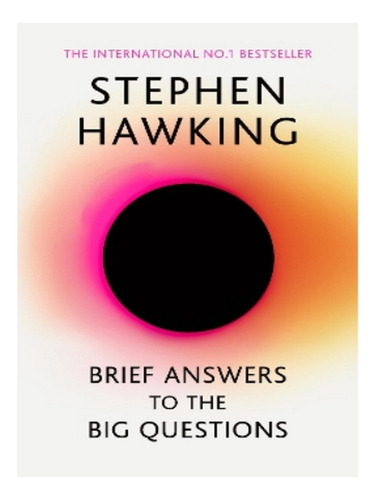 Brief Answers To The Big Questions - Stephen Hawking. Eb03