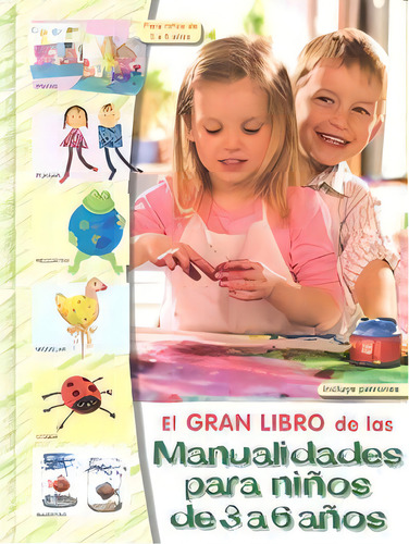 El Gran Libro De Las Manualidades Para Niãâos De 3 A 6 Aãâos, De Vv.aa . Editorial El Drac, S.l., Tapa Dura En Español