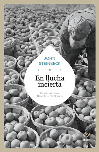 En Llucha Incierta, De Steinbeck, John., Vol. 1. Editorial Editorial Trabe, Tapa Blanda En Español