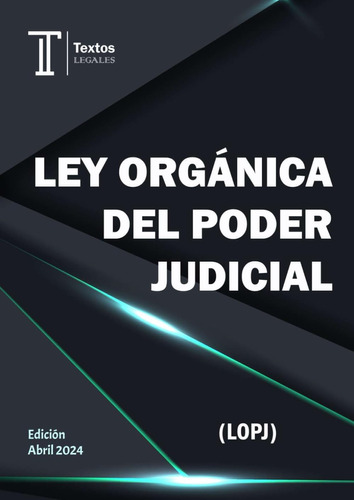 Libro: Ley Orgánica Del Poder Judicial (lopj). Textos Legale