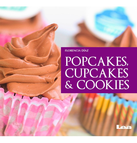 Popcakes, Cupcakes & Cookies - Diaz, Florencia