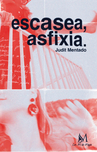 Libro Escasea, Asfixia - Mentado, Judit