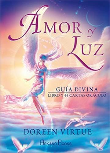 Amor Y Luz : Guía Divina : Libro Y 44 Cartas Oráculo