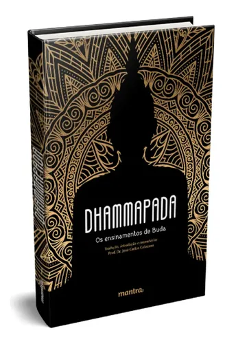 Dhammapada: Os ensinamentos de Buda, de Páli Carlos Calazans, Prof