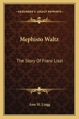 Libro Mephisto Waltz: The Story Of Franz Liszt - Lingg, A...