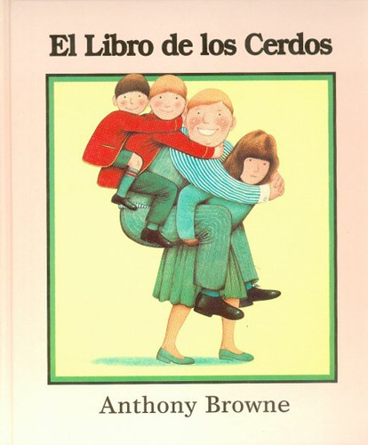 El Libro De Los Cerdos - Browne Anthony (libro) - Nuevo