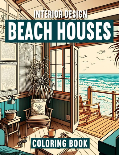 Libro: Interior Design Beach Houses: Adult Coloring Book Wit