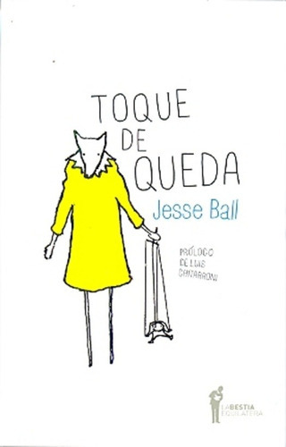 Toque De Queda, De Jesse Ball. Editorial La Bestia Equilátera, Tapa Blanda En Español